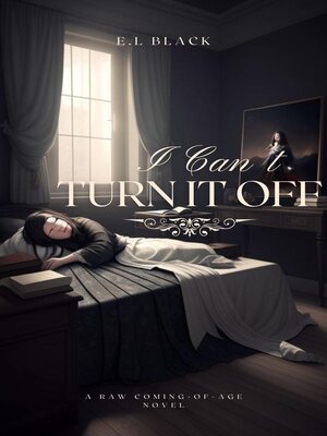 cover image of I Can't Turn It Off